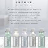 Pictured: Info about the Infuse Lavender Mint collection with pictures of the bottles below. Info reads: Mild and nourishing with organic aloe vera, this beautifully fragranced line has a calming feel on the skin and hair. Easy salon-quality formulation in the collection is vegan friendly, paraben and gluten free and 100% biodegradable. Bring a level of sophistication to the space with the Infuse Lavender Mint line of amenities. 